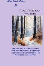 Woo Tonic Kung Fu Vegane Friedliche Festtage das Buch