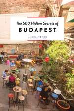 500 Hidden Secrets of Budapest