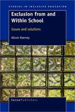 Exclusion from and Within School: Issues and Solutions