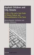 Asphalt Children and City Streets: A Life, a City, and a Case Study of History, Culture, and Ethnomathematics in São Paulo