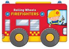 Rolling Wheels: Firefighters