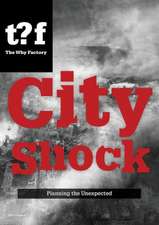 City Shock: Planning the Unexpected