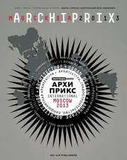 Archiprix International Moscow: Architecture, Urban Design, Landscape Architecture