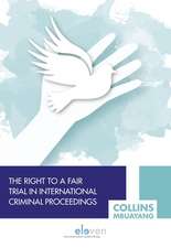 RIGHT TO FAIR TRIAL INT CRIM PROCEED HB