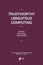 Trustworthy Ubiquitous Computing