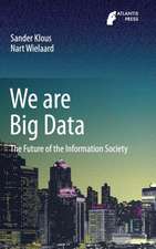 We are Big Data: The Future of the Information Society