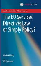 The EU Services Directive: Law or Simply Policy?