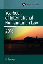 Yearbook of International Humanitarian Law, Volume 21 (2018)