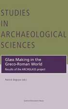 Glass Making in the Greco-Roman World: Results of the Archglass Project