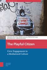 The Playful Citizen – Civic Engagement in a Mediatized Culture