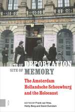 Site of Deportation, Site of Memory – The Amsterdam Hollandsche Schouwburg and the Holocaust