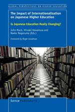 The Impact of Internationalization on Japanese Higher Education: Is Japanese Education Really Changing?