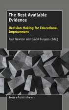 The Best Available Evidence: Decision Making for Educational Improvement