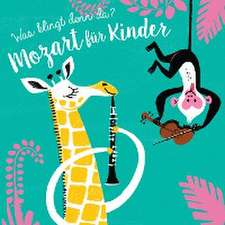 Was klingt denn da? - Mozart für Kinder