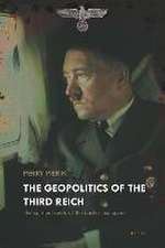 The Geopolitics of the Third Reich