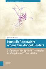 Nomadic Pastoralism among the Mongol Herders – Multispecies and Spatial Ethnography in Mongolia and Transbaikalia