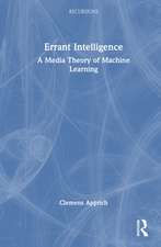 Errant Intelligence: A Media Theory of Machine Learning