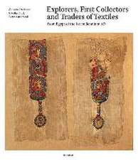 Explorers, First Collectors and Traders of Textiles