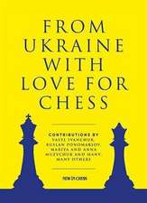 From Ukraine with Love for Chess