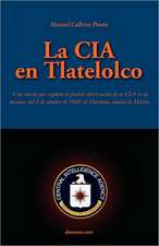 La CIA En Tlatelolco