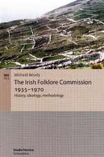 The Irish Folklore Commission 1935-1970