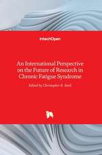 An International Perspective on the Future of Research in Chronic Fatigue Syndrome