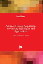 Advanced Image Acquisition, Processing Techniques and Applications