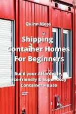 Shipping Container Homes For Beginners