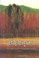 Ten Acres Enough