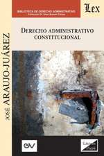 DERECHO ADMINISTRATIVO CONSTITUCIONAL