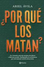 ¿Por Qué Los Matan?