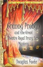 Granny Probyn and the Great Theatre Royal Drury Lane Mystery