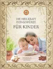 Die Heilkraft der Gewürze für Kinder