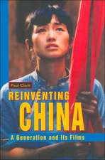 Reinventing China: A Generation and Its Films