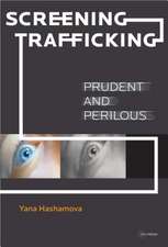 Screening Trafficking: Prudent or Perilous?