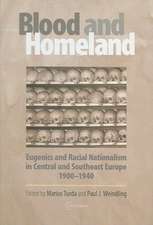 Blood and Homeland: Eugenics and Racial Nationalism in Central and Southeast Europe, 1900-1940