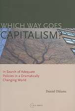 Which Way Goes Capitalism?: In Search of Adequate Policies in a Dramatically Changing World