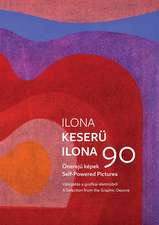 Ilona Keserü 90: Self-Powered Pictures