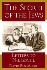 The Secret of the Jews: Letters to Nietzsche