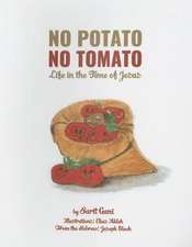 No Potato No Tomato: Life in the Time of Jesus