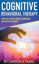 Cognitive Behavioral Therapy