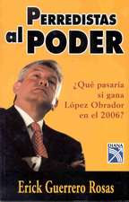 Perredistas Al Poder / PRD's in Power