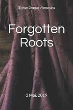 Forgotten Roots