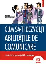 Cum sa-ti dezvolti abilitatile de comunicare. Ce stiu, fac si spun expertii in comunicare