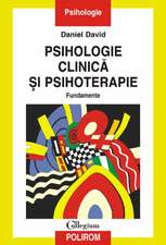 Psihologie clinică și psihoterapie. Fundamente