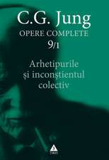 Opere complete. vol. 9-1, Arhetipurile şi inconştientul colectiv