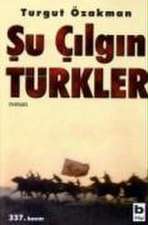 Su Cilgin Türkler