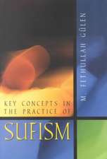 GULEN: KEY CONCEPTS PRACTICE SUFISM