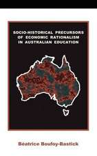 Socio-Historical Precursors of Economic Rationalism in Australian Education