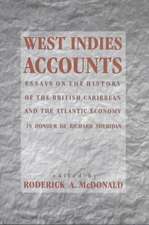 West Indies Accounts: Essays on the History of the British Caribbean and the Atlantic Economy in Honor of Richard Sheridan